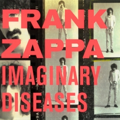 Frank Zappa - Imaginary Diseases